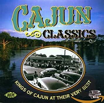 Various Artists – Cajun Classics: Kings Of Cajun At Their Very Best | Louisiana Music Factory