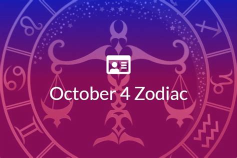 October 4 Zodiac Sign Full Horoscope And Personality