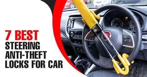 7 Best Steering Anti-Theft locks for your Car