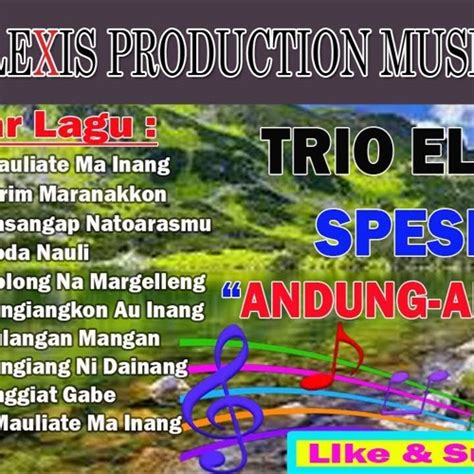 Stream Lagu Batak Paling Sedih Spesial Andung Trio Elexis (Free ...