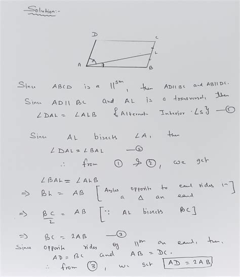 In a parallelogram ABCD,the bisector of angle A also bisects the side BC at L Show that AD=2AB ...