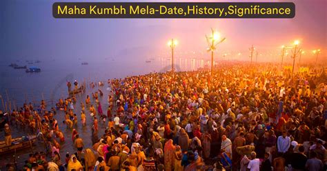 Maha Kumbh Mela 2023-Date,History,place,Impact