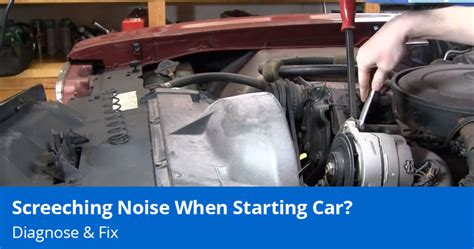 Screeching Noise When Starting Car - Diagnose and Fix - 1A Auto