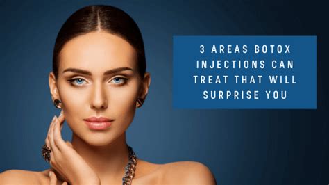 Areas Botox Injections Treats That Are Surprising | Healthy Solutions