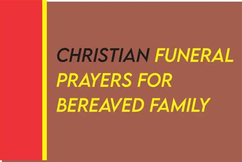 110 Short Christian Funeral Prayers For Bereaved Family