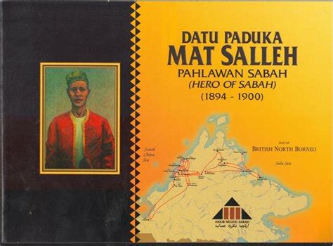 Datu Paduka Mat Salleh Pahlawan Sabah (Hero of Sabah) by Arkib Negeri ...