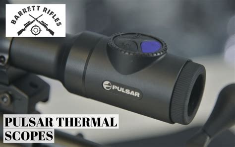 Pulsar Thermal Scopes: All You Need To Know