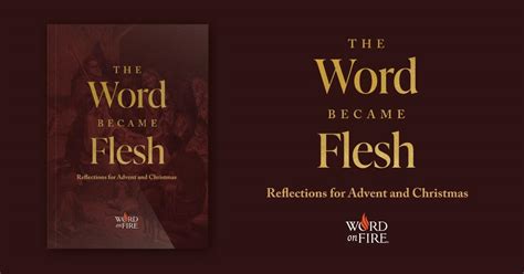 The Word Became Flesh: Reflections for Advent and Christmas