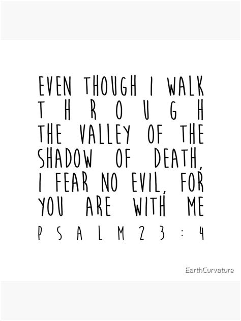 "Even though I walk through the valley of the shadow of death, I fear ...