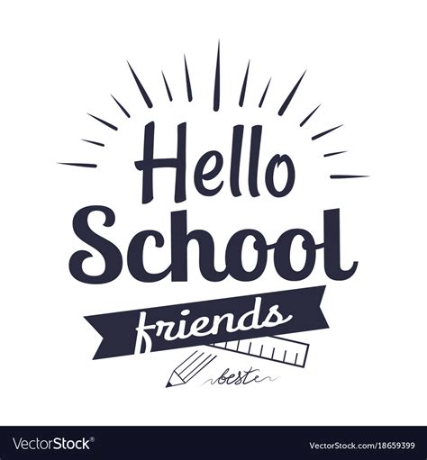 Hello school friends sticker isolated on white Vector Image