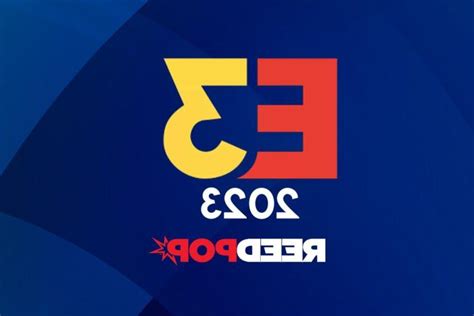 E3 2023 Dates announced by the eoctober 2023 - Game News 24