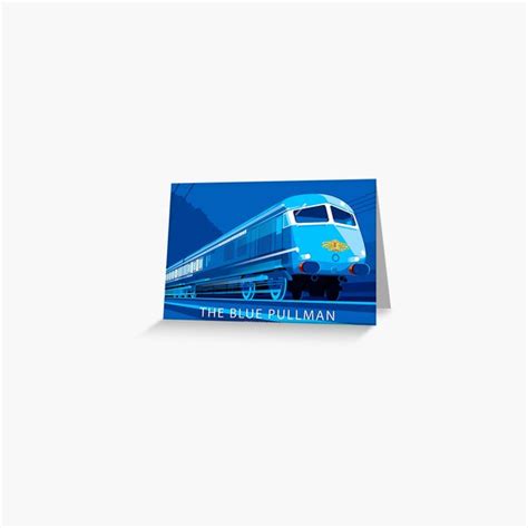 "The Blue Pullman" Greeting Card by smillership | Redbubble