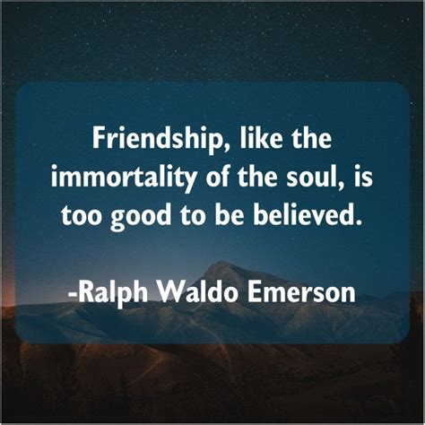 Ralph Waldo Emerson Friendship like the immortality of | Ralph waldo emerson, Ralph waldo ...