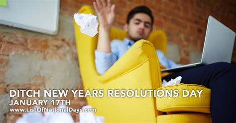 JANUARY 17TH DITCH NEW YEARS RESOLUTIONS DAY