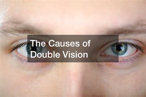 The Causes of Double Vision - Greg's Health Journal