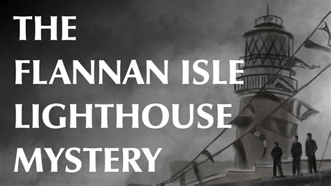 The Flannan Isle Lighthouse Mystery | Lighthouse, Mystery, Isle