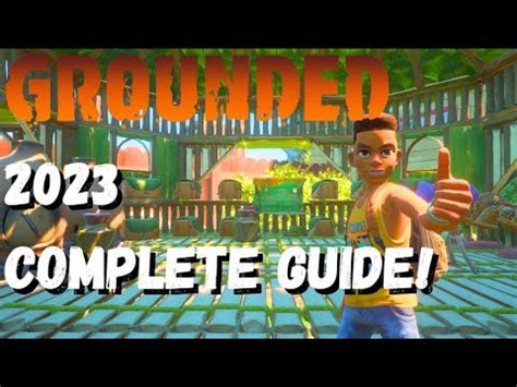 GROUNDED | 2023 COMPLETE GUIDE (The Basics) – Survival Enquirer