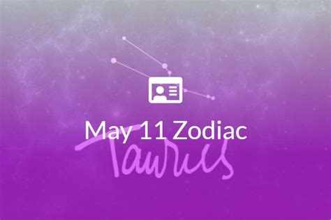 May 11 Zodiac Sign Full Horoscope And Personality