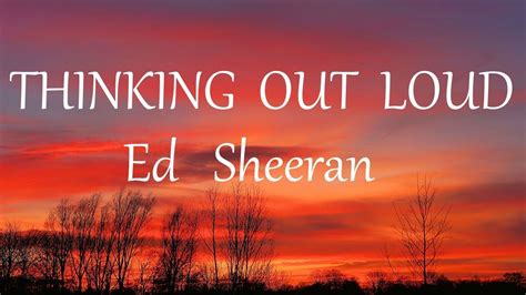 THINKING OUT LOUD - ED SHEERAN lyrics (HD) - YouTube