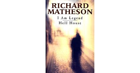 I Am Legend / Hell House by Richard Matheson