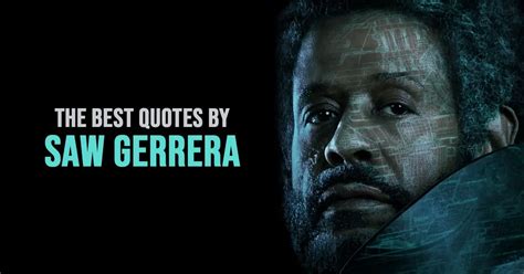 10+ Best 'Saw Gerrera' Quotes from Star Wars Universe | Scattered Quotes