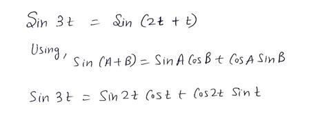 Answered: From the formula for sin (2t + t) find… | bartleby