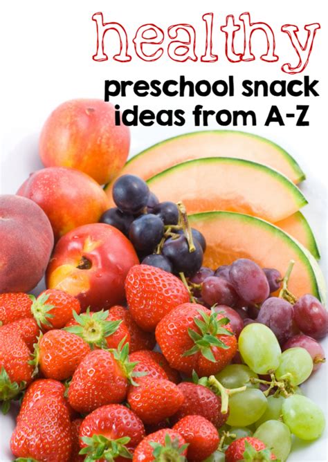 Healthy preschool snack ideas from A-Z - The Measured Mom