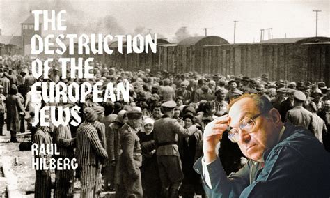 Raul Hilberg: The Destruction of the European Jews review