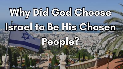 Why Did God Choose Israel to Be His Chosen People? | AM 1100 KFAX - San Francisco, CA