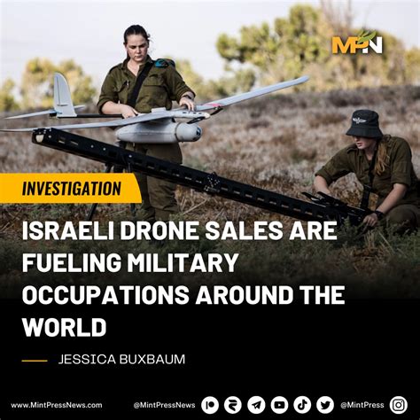 Israeli Drone Sales Are Fueling Military Occupations Around The World ...