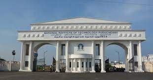 National Institute of Technology [NIT], Puducherry: Courses, Fees ...