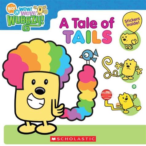 Wow! Wow! Wubbzy!: A Tale of Tails - Scholastic: 9780545029742 - AbeBooks