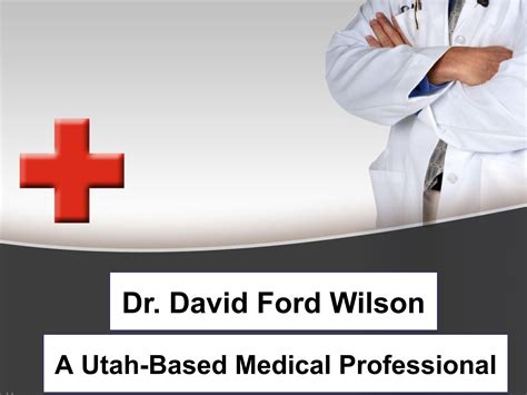 Dr. David Ford Wilson - A Utah-Based Medical Professional by Dr. David ...