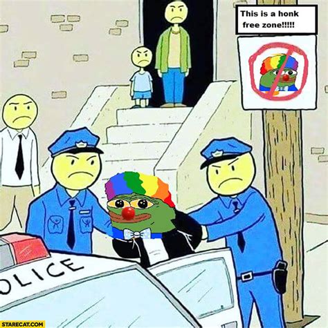 This is honk free zone honk meme arrested clown Pepe the frog | StareCat.com