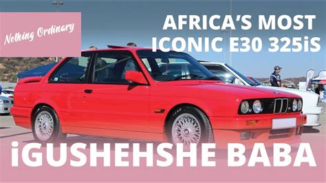 BMW E30 325iS "Gusheshe" | South African Icon - YouTube