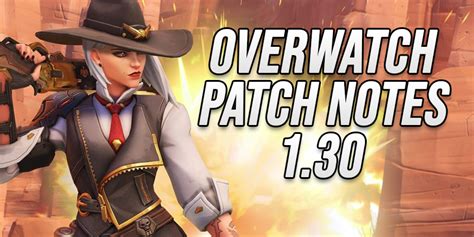 Overwatch Patch Notes 1.30 - Esports Talk