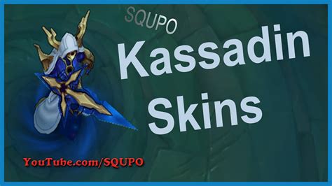 All Kassadin Skins (League of Legends) - YouTube