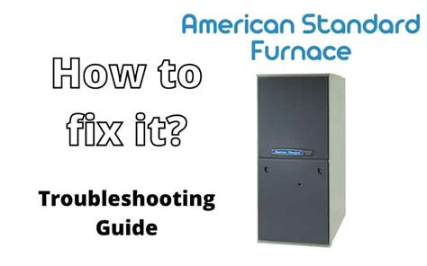 American Standard Furnace - Troubleshooting Guide - HVAC BOSS