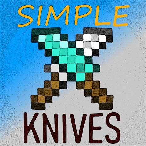 Simple Knives - Mods - Minecraft - CurseForge