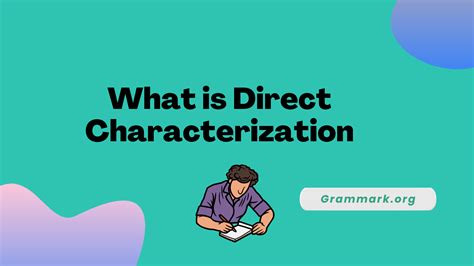 What is Direct Characterization In Literature? (Complete Guide)