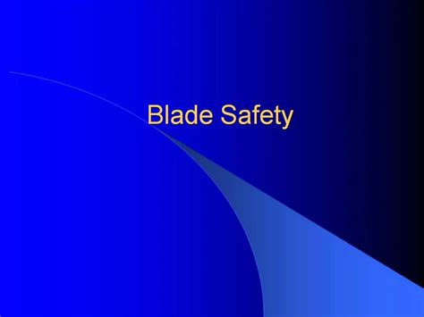 PPT - Blade Safety PowerPoint Presentation, free download - ID:697637