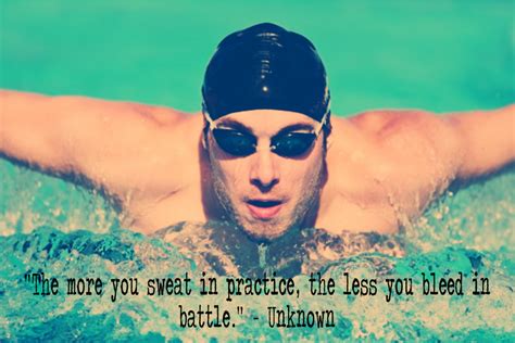Famous sayings, quotes from famous people: More you sweat in practice - sports quote