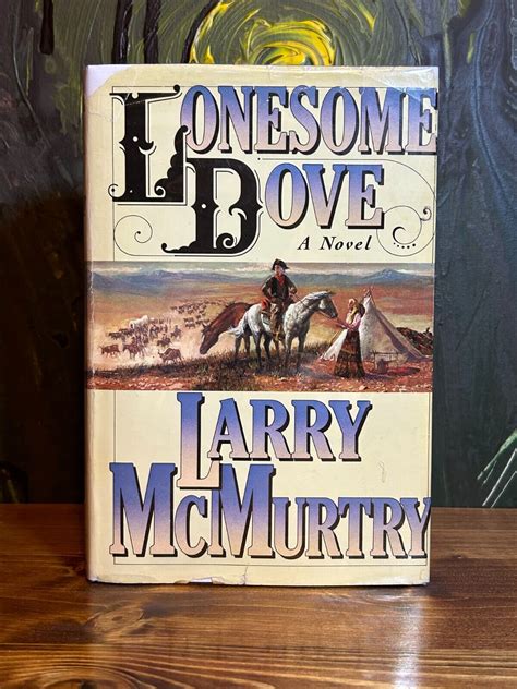 Lonesome Dove by Larry McMurtry; 1985 BCE; 1986 Pulitzer Prize Winner ...