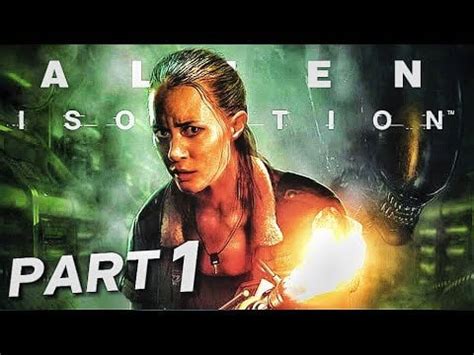 IS THIS THE SCARIEST GAME EVER? - Alien: Isolation - Part 1 (FULL ...