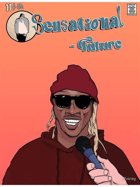 "Future - “Sensational”" Poster for Sale by Ufusray | Redbubble