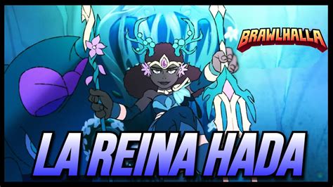 LA REINA HADA / LORE DE ARCADIA | Brawlhalla (Español) - YouTube