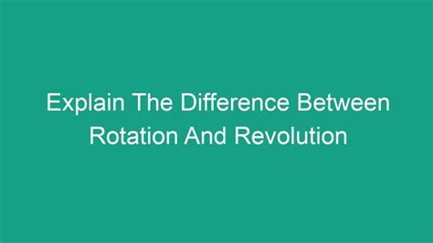 Explain The Difference Between Rotation And Revolution - Android62