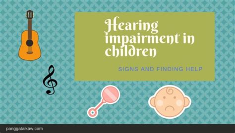 Hearing impairment in children-signs and finding help | Pangga ta Ikaw