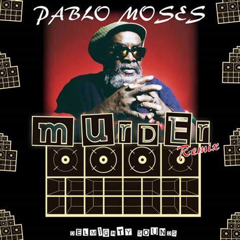 MURDER REMIX | PABLO MOSES | DELMIGHTY SOUNDS