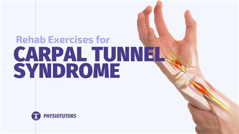 Carpal Tunnel Syndrome Rehab Exercises | Nerve Glides, Stretches ...